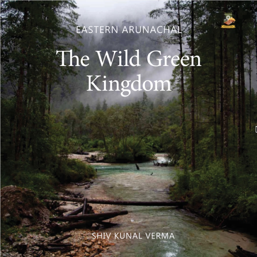 Front cover of Eastern Arunachal: The Wild Green Kingdom