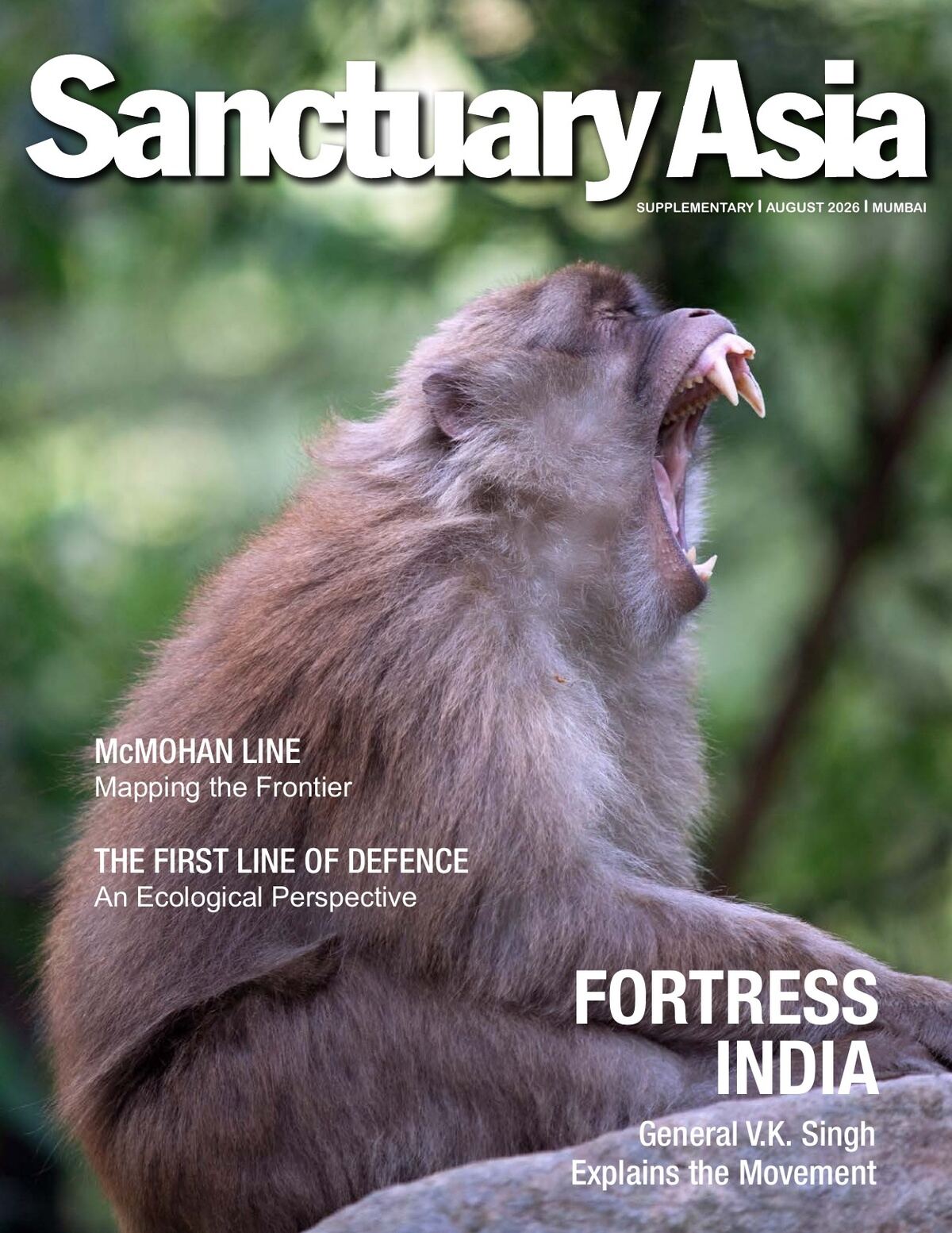 Cover of the Sanctuary Asia August 2026 supplementary: an Arunachal macaque, with the coverlines McMahon Line, The First Line of Defence, and Fortress India.